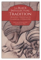 The Black Intellectual Tradition: Reading Freedom in  Classical Literature