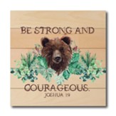Be Strong and Courageous, Plaque