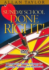 Sunday School Done Right DVD Curriculum: A Leadership Training Strategy for Reaching, Teaching and Ministering