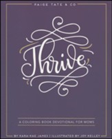 Thrive: A Coloring Book Devotional for Moms (Journaling and Creative Worship)