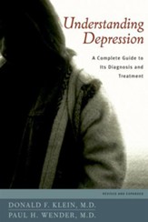 Understanding Depression: A Complete Guide to Its Diagnosis and Treatment. Revised and Expanded