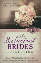 Reluctant Brides Collection: 6 Historical Stories of Love that Takes Persuasion - Slightly Imperfect