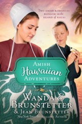 The Amish Hawaiian Adventures: Two Amish Romances Blossom on the    Island of Kauai