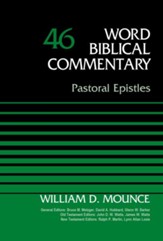 Pastoral Epistles: Word Biblical Commentary, Volume 46 [WBC]