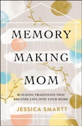 Memory-Making Mom