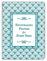 Encouraging Prayers for Every Need: 500 Prayers for Every Season of Life