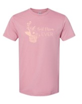 Best Mom Ever Shirt, Pink, Large