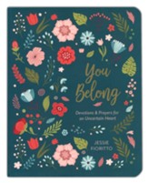 You Belong: Devotions & Prayers for an Uncertain Heart -  Flexible Casebound