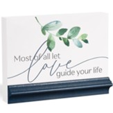 Most Of All Let Love Guide Your Heart 3DPlaque