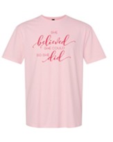 She Believed She Could Shirt, Pink, XX-Large