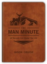 The Man Minute: 60 Seconds Can Change Your Life