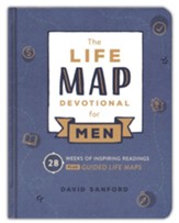 Life Map Devotional for Men: 28 Weeks of Inspiring Readings Plus Guided Life Maps