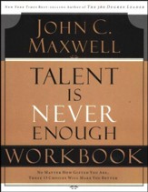 Talent Is Never Enough--Workbook