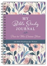 My Bible Study Journal: Peace for My Anxious Heart: 180 Bible Readings for Women