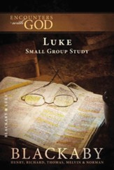 Luke: A Blackaby Bible Study Series - eBook