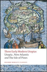 Three Early Modern Utopias: Updated Edition