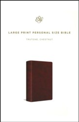 ESV Large Print Personal Size Bible--soft leather-look, chestnut