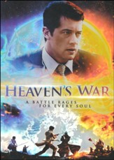 Heaven's War A Battle Rages for Every Soul