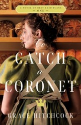 To Catch a Coronet: A Novel of Best Laid Plans, #1