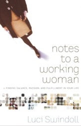 Notes to a Working Woman: Finding Balance, Passion, and Fulfillment in Your Life - eBook