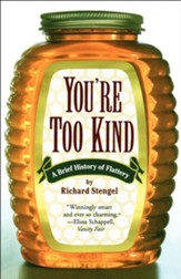 You're Too Kind: A Brief History Of Flattery