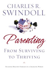 Parenting: From Surviving to Thriving: Building Healthy Families in a Changing World - eBook