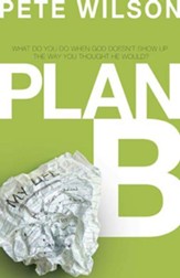 Plan B: What Do You Do When God Doesn't Show Up the Way You Thought He Would? - eBook