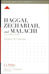 Haggai, Zechariah, and Malachi: A 12-Week Study