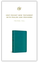 ESV Vest Pocket New Testament with Psalms and Proverbs (TruTone Imitation Leather, Teal)
