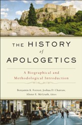 The History of Apologetics: A Biographical and Methodological Introduction - Slightly Imperfect