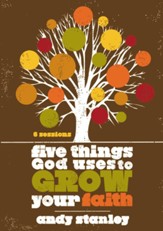 Five Things God Uses to Grow Your Faith  6 Sessions Video Downloads Bundle [Video Download]