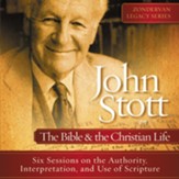 John Stott on the Bible and the Christian Life: All Six Sessions Bundle [Video Download]