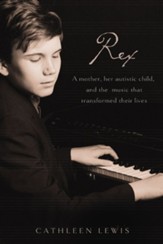 Rex: A Mother, Her Autistic Child, and the Music that Transformed Their Lives - eBook