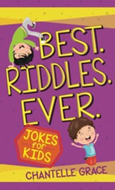 Best. Riddles. Ever: Jokes for Kids