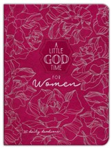 A Little God Time for Women: 365 Daily Devotons
