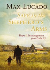 Safe in the Shepherd's Arms: Hope & Encouragement from Psalm 23 - eBook