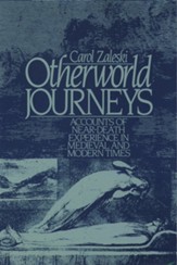 Otherworld Journeys: Accounts of Near-Death