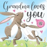 Grandma Loves You - Padded Board Book