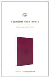 ESV Premium Gift Bible--soft leather-look, raspberry with emblem design