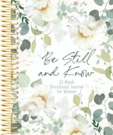 Be Still and Know: Weekly Devotional Journal for Women