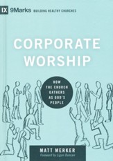 Corporate Worship: How the Church Gathers as God's People