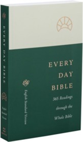 ESV Every Day Bible: 365 Readings  through the Whole Bible : 365 Readings through the Whole Bible, softcover