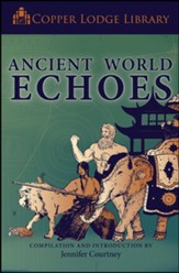 Classical Conversations Copper Lodge Library: Ancient World Echoes