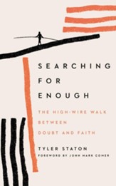 Searching for Enough: The High-Wire Walk Between Doubt and Faith Unabridged Audiobook on CD