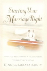Starting Your Marriage Right: What You Need to Know in the Early Years to Make It Last a Lifetime - eBook