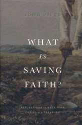 What Is Saving Faith?: Reflections on Receiving Christ as a Treasure