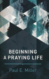 Beginning a Praying Life