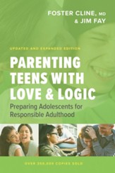 Parenting Teens with Love and Logic: Preparing Adolescents for Responsible Adulthood / Enlarged edition