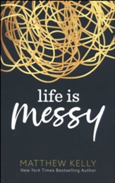 Life Is Messy - Slightly Imperfect