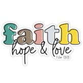 Faith Hope Love, Vinyl Sticker